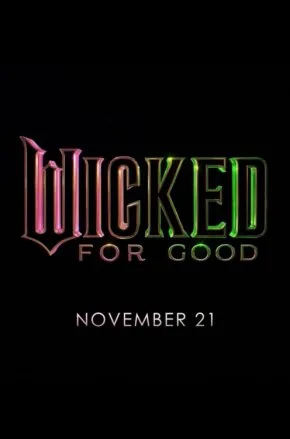 WICKED FOR GOOD