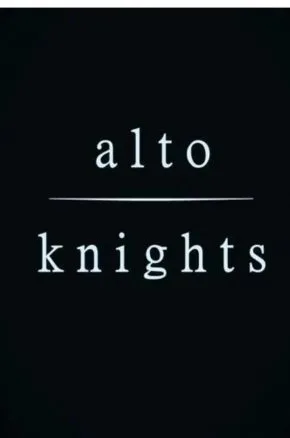 ALTO KNIGHTS