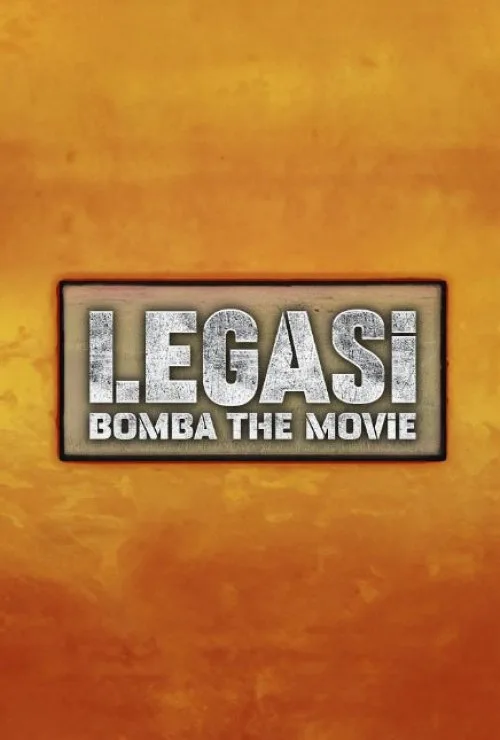 Legasi: Bomba the Movie