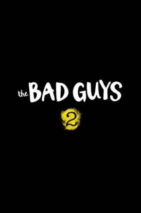 THE BAD GUYS 2