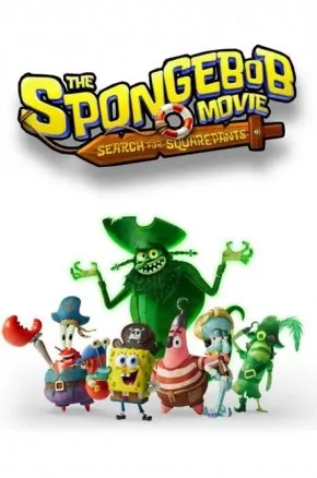 THE SPONGEBOB MOVIE: SEARCH FOR SQUAREPANTS